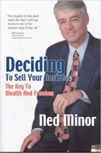 Deciding to Sell Your Business by Ned Minor